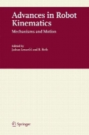 پیشرفت در سینماتیک ربات: ساز و کار و حرکتAdvances in robot kinematics: mechanisms and motion