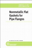 ASME B16.21-2011 ( ویرایشهای ASME B16.21-2005 ) واشر تخت غیرفلزی فلنج لولهASME B16.21-2011 (Revision of ASME B16.21-2005) Nonmetallic flat gaskets for pipe flanges