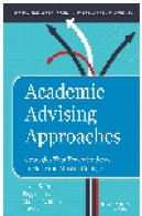 روش مشاوره علمی. استراتژی است که تدریس به دانش آموزان می توان بیشتر از کالجAcademic Advising Approaches. Strategies That Teach Students to Make the Most of College