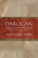 Darogan: نبوت، میکند و غایب قهرمانان در ادبیات قرون وسطی در ویلزDarogan: Prophecy, Lament and Absent Heroes in Medieval Welsh Literature