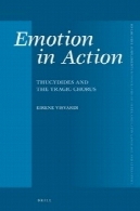 احساسات در عمل: Thucydides و کر غم انگیزEmotion in Action: Thucydides and the Tragic Chorus