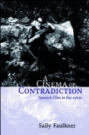 سینما تناقض: فیلم های اسپانیایی در دهه 1960A Cinema of Contradiction: Spanish Film in the 1960s