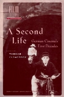 زندگی دوم: سینمای آلمان دهه اول (دانشگاه آمستردام مطبوعات - فرهنگ فیلم در حال گذار)A Second Life: German Cinema's First Decades (Amsterdam University Press - Film Culture in Transition)