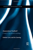فدراسیون فوتبال : مطالعه در جامعه شناسی FigurationalAssociation Football: A Study in Figurational Sociology