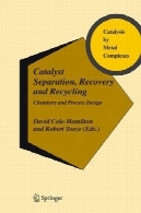 جدایی کاتالیست بازیافت و بازیابی: شیمی و فرایند طراحیCatalyst Separation, Recovery and Recycling: Chemistry and Process Design