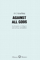 برابر تمام خدایان: شش جدل در دین و یک مقاله در مورد مهربانی (Oberon کارشناسی ارشد)Against All Gods: Six Polemics on Religion and an Essay on Kindness (Oberon Masters)