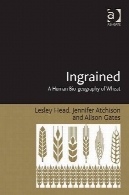 ریشه دوانده: بیوگرافی-جغرافیای انسانی از گندمIngrained: A Human Bio-geography of Wheat