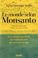 لو موند selon Monsanto. د لا dioxine aux OGM une qui multinationale vous veut du bienLe monde selon Monsanto. De la dioxine aux OGM, une multinationale qui vous veut du bien