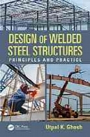 طراحی جوش سازه های فلزی: اصول و عملDesign of welded steel structures : principles and practice