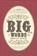 کتاب بزرگ کلمات شما باید بدانید: بیش از 3000 واژه هر شخص باید قادر به استفاده از (و چند که شما احتمالا باید)The Big Book of Words You Should Know: Over 3,000 Words Every Person Should be Able to Use (and a few that you probably shouldn't)