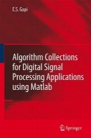 مجموعه الگوریتم برای کاربردهای پردازش سیگنال دیجیتال با استفاده از نرم افزار MATLABAlgorithm Collections for Digital Signal Processing Applications Using MATLAB