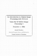 مقدمه ای بر پردازش تصویر دیجیتال با نرم افزار MATLAB (پیش نویس)An Introduction to Digital Image Processing with MATLAB (draft)