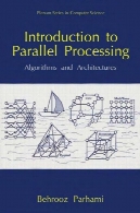 آشنایی با الگوریتم و معماری برای پردازش موازیIntroduction to Parallel Processing Algorithms and Architectures