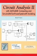 مدار تحلیل دوم با مدل MATLAB کامپیوتر و نرم افزار Simulink SimPowerSystemsCircuit Analysis II with MATLAB Computing and Simulink SimPowerSystems Modeling