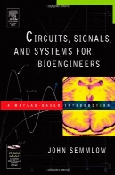 مدار، سیگنال و سیستم های مهندسان زیستی : مقدمه نرم افزار MATLAB بر اساسCircuits, Signals, and Systems for Bioengineers: A MATLAB-Based Introduction
