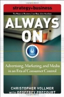 همیشه در : تبلیغات، بازاریابی ، و رسانه ها در عصر کنترل مصرف کننده ( آینده سری کسب و کار )Always On: Advertising, Marketing, and Media in an Era of Consumer Control (Future of Business Series)