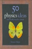 50 ایده های شما واقعا نیاز به دانستن فیزیک50 Physics Ideas You Really Need to Know