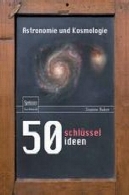 50 ایده های کلیدی نجوم و کیهان شناسی50 Schlüsselideen Astronomie und Kosmologie
