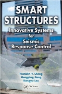 سازه های هوشمند سیستم های نوآورانه برای کنترل پاسخ لرزهSmart Structures Innovative Systems for Seismic Response Control