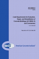 ACI 562M -13 : کد مورد نیاز برای ارزیابی ، تعمیر، و نوسازی ساختمان های بتنی و تفسیر (متریک)ACI 562M-13: Code Requirements for Evaluation, Repair, and Rehabilitation of Concrete Buildings and Commentary (Metric)