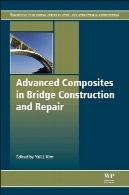کائوچو و مواد مرکب پیشرفته در پل ساخت و ساز و مرمت و بازسازیAdvanced Composites in Bridge Construction and Repair