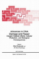 پیشرفت در DNA آسیب و تعمیرات: اثرات رادیکال اکسیژن حفاظت سلولی و پیامدهای زیستیAdvances in DNA Damage and Repair: Oxygen Radical Effects, Cellular Protection, and Biological Consequences