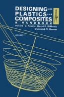 طراحی با پلاستیک و مواد مرکب : آموزهDesigning with Plastics and Composites: A Handbook