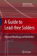لحیم کاری آهن راهنمای بدون سرب: متالورژی فیزیکی و قابلیت اطمینانA Guide to Lead-free Solders: Physical Metallurgy and Reliability