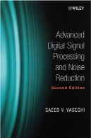 پیشرفته پردازش سیگنال و کاهش دهنده نویز ، نسخه 2 ( مهندسی برق از u0026 amp؛ کاربردی سیگنال پردازش سری )Advanced Signal Processing and Noise Reduction, 2nd Edition (Electrical Engineering &amp; Applied Signal Processing Series)