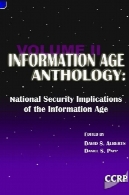 عصر اطلاعات گلچین : مفاهیم امنیت ملی عصر اطلاعات (جلد دوم)Information Age Anthology: National Security Implications of the Information Age (Volume II)