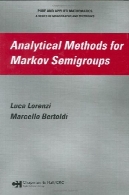 روش های تحلیلی برای مارکوف semigroups به (ریاضیات محض و کاربردی)Analytical Methods for Markov Semigroups (Pure and Applied Mathematics)