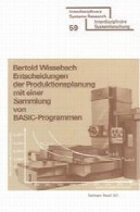 Entscheidungen der Produktionsplanung mit einer Sammlung فون بیسیک ProgrammenEntscheidungen der Produktionsplanung mit einer Sammlung von BASIC-Programmen