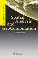 تحلیل فضایی و GeoComputation: انتخاب مقالاتSpatial Analysis and GeoComputation: Selected Essays
