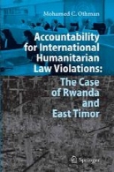 مسئولیت پذیری در برابر نقض حقوق بین الملل بشردوستانه: مورد رواندا و تیمور شرقیAccountability for International Humanitarian Law Violations: The Case of Rwanda and East Timor