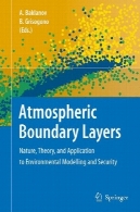 لایه های جوی مرز : طبیعت و کاربردهای آن به محیط زیست و ملزومات امنیتیAtmospheric Boundary Layers: Nature, Theory and Applications to Environmental Modelling and Security