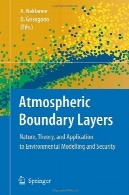لایه مرزی جوی: طبیعت، تئوری و برنامه به مدل سازی محیط زیست و امنیتAtmospheric Boundary Layers: Nature, Theory, and Application to Environmental Modelling and Security