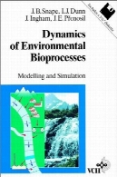 پویایی Bioprocesses محیط زیست: مدلسازی و شبیه سازیDynamics of Environmental Bioprocesses: Modelling and Simulation