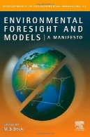پیش بینی محیط زیست و مدل : مانیفستیEnvironmental Foresight and Models: A Manifesto