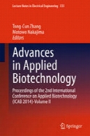پیشرفت در بیوتکنولوژی کاربردی: مجموعه مقالات دومین کنفرانس بین المللی کاربردی بیوتکنولوژی (ICAB 2014)-جلد دومAdvances in Applied Biotechnology: Proceedings of the 2nd International Conference on Applied Biotechnology (ICAB 2014)-Volume II