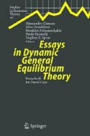 مقالات در نظریه تعادل عمومی پویا: Festschrift دیوید کاس (مطالعات در نظریه های اقتصادی)Essays in Dynamic General Equilibrium Theory: Festschrift for David Cass (Studies in Economic Theory)