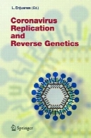 کوروناویروس تکرار و معکوس ژنتیک ( مباحث جاری در میکروبیولوژی و ایمونولوژی )Coronavirus Replication and Reverse Genetics (Current Topics in Microbiology and Immunology)