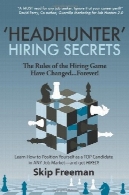 و u0026 quot؛ Headhunter ' اسرار استخدام : قوانین بازی استخدام تغییر کرده. . . برای همیشه!&quot;Headhunter'' Hiring Secrets: The Rules of the Hiring Game Have Changed . . . Forever!