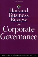 هاروارد بیزنس ریویو در اداره امور شرکت ( کسب و کار هاروارد نظر شومیز سری )Harvard Business Review on Corporate Governance (Harvard Business Review Paperback Series)