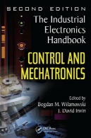 کنترل و مکاترونیک ( الکترونیک صنعتی هندبوک )Control and Mechatronics (The Industrial Electronics Handbook)
