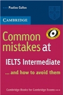 اشتباهات رایج در آیلتس متوسط: و چگونه از آنها دوریCommon Mistakes at IELTS Intermediate: And How to Avoid Them