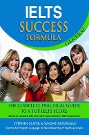 IELTS موفقیت فرمول عمومی: راهنمای عملی کامل به نمره بالا IELTSIELTS Success Formula General: The Complete Practical Guide to a Top IELTS Score