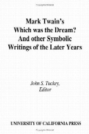 مارک تواین است که رویای بود? : و دیگر نوشته های نمادین از سال بعدMark Twain's Which was the dream? : and other symbolic writings of the later years