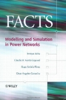 حقایق: مدلسازی و شبیه سازی در شبکه های قدرتFACTS: Modelling and Simulation in Power Networks