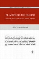 ( پاسخ: ) کار زمین : مقاله ای در آثار اواخر رابرت دانکن(Re:)Working the Ground: Essays on the Late Writings of Robert Duncan