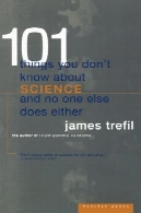 101 شما نمی دانید که در مورد علم و هیچ کس دیگری می کند یا101 Things You Don't Know About Science and No One Else Does Either